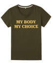 My Body My Choice - T-Shirt
